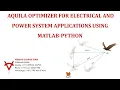 AQUILA OPTIMIZER FOR ELECTRICAL AND POWER SYSTEM APPLICATIONS USING MATLAB-PYTHON