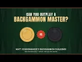 Outplay a Backgammon Master - Lesson 3