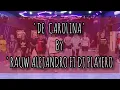 DE CAROLINA - RAUW ALEJANDRO FT DJ PLAYERO | RM CHOREO ZUMBA & DANCE WORKOUT CHOREO