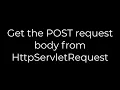 Java Get the POST request body from HttpServletRequest 5solution