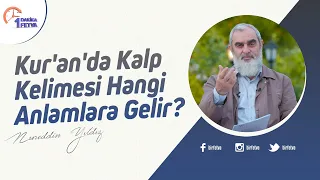 Kur'an'da kalp kelimesi hangi anlamlara gelir?