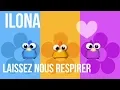 Download Lagu ILONA - Laissez-nous respirer