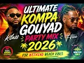 Ultimate Kompa Gouyad Party Mix 2026