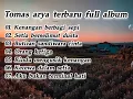 Download Lagu Tomas arya terbaru full album√ kenangan berbagi sepi√setia berselimut dusta//
