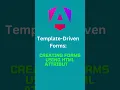 Template-Driven Forms Creating forms using HTML attributes