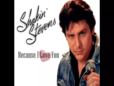Download MP3 Shakin' Stevens - Because I Love You (1987)