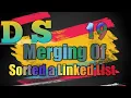 19 Merging of two sorted Linked lists Data Structures and Algorithms Tutorials