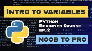 Python Variables Ep 2 Learn Python Noob to Pro