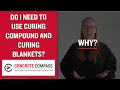 Curing Compound OR Curing Blanket