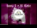 INNIT - Bunna B & YK Niece (Clean)