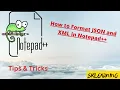 How to format JSON and XML in Notepad
