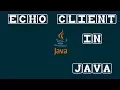Echo Client in Java -