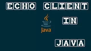 Echo Client in Java -