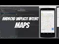 Android Implicit Intents Part 20 - Maps