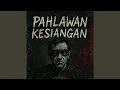 Lagu PAHLAWAN KESIANGAN