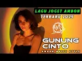 Download Lagu LAGU JOGET AMBON - MINANG LAMO (GUNUNG CINTO) - COVER REMIX - INDAH PERMATA SOUND SYSTEM