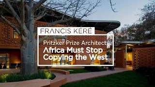 Francis Kéré: African architecture should stop copying the West