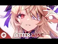 Download Lagu Nightcore - Bitter Wine (Badscandal, Glen Power) - (Lyrics)