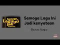 Batas Senja - Semoga Lagu Ini Jadi Kenyataan | Lirik Lagu
