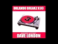 Download Lagu Dave London - Orlando Breakz V.03 [2001]