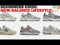 Beginners Guide to New Balance Lifestyle Sneakers for 2025!