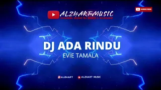 Download DJ ADA RINDU - EVIE TAMALA MP3