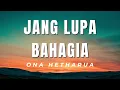 Download Lagu JANG LUPA BAHAGIA - ONA HETHARUA #lagutimurhits #liriklagu