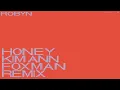 Honey (Kim Ann Foxman Remix / Audio) - Robyn