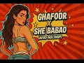 Lagu Ghafoor x She Babao Afro House Mashup | DJ ROHAN