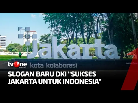 Bukan lagi âKota Kolaborasiâ, DKI Jakarta Kini Punya Slogan Baru