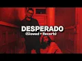 Download Lagu Raghav - Desperado (feat. Tesher) (slowed \u0026 reverb)