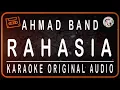 Lagu AHMAD BAND - RAHASIA - KARAOKE ORIGINAL AUDIO