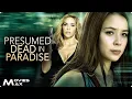 Lagu PRESUMED DEAD IN PARADISE | She Went on Vacation… and Vanished | Full Thriller Movie