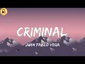 Juan Pablo Vega-Criminal (Letra/Lyrics)