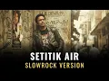 Lagu Setitik Air – Conny Dio (Cover Slow Rock) | Ciptaan Deddy Dores | Love Tunes ID