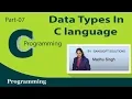 Data Types In C Part 7 - C Language Full Tutorial in Hindi