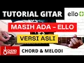 (TUTORIAL GITAR) Masih Ada - ELLO | Versi Asli | Lengkap dan Mudah