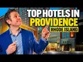 Top Hotels In Providence Rhode Island - Best Places To Stay