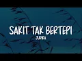 Judika - Sakit Tak Bertepi (Lirik Lagu)