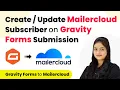 How to Create or Update Mailercloud Subscriber on Gravity Forms Submission