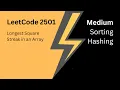 LeetCode 2501 Longest Square Streak in an Array Simple Explanation with Code