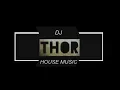 Download Lagu DJ Thor Music House Promo Video