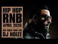 New Hip Hop R B Songs 2026 Mix April Hot Right Now New Rap 2026 Playlist DJ Noize