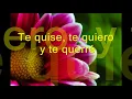 Te quise te quiero y te querré    Manolo Galvan
