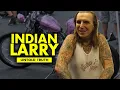 The Untold Truth About A Legend - Indian Larry