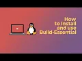 How to Install Build-Essential GUIDE