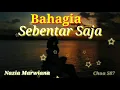 Lagu Bahagia Sebentar Saja_// Nazia Mawiana