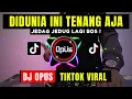 Download Lagu DJ DIDUNIA INI TENANG AJA ♫ LAGU TIK TOK TERBARU REMIX ORIGINAL 2021
