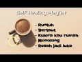 Download Lagu Self Healing Flaylist,lagu santai-Runtuh,Bertaut,Kukira kau rumah,Monolong,Resah jadi luka