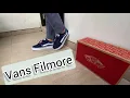 Unboxing Vans Filmore On Feet